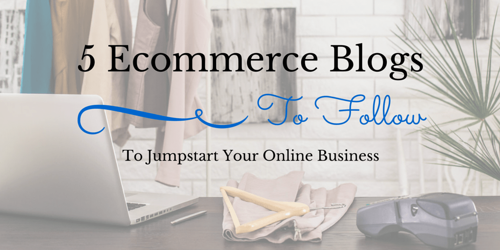 5 Ecommerce Blogs